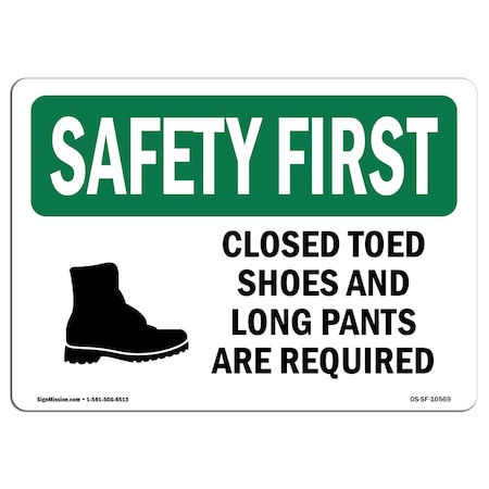 OSHA SAFETY FIRST Sign, Closed Toed Shoes And Long Pants W/ Symbol, 14in X 10in Rigid Plastic